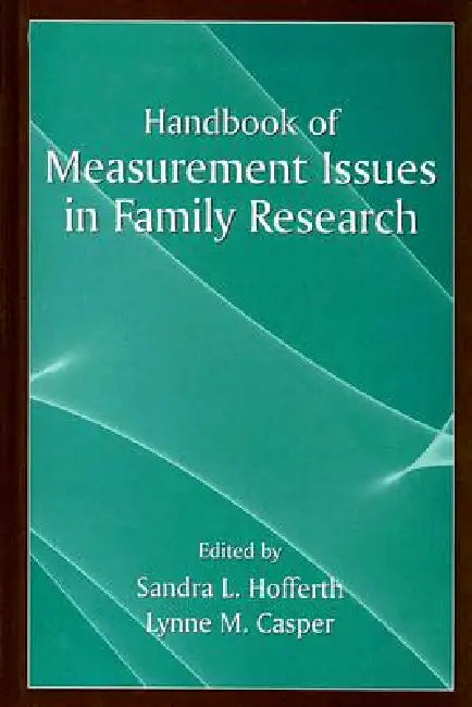 Handbook of Measurement Issues in Family Research by Sandra L. Hofferth