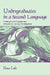 Undergraduates In A Second Language: Challenges And Complexities Of Academic Literacy Development by Ilona Leki