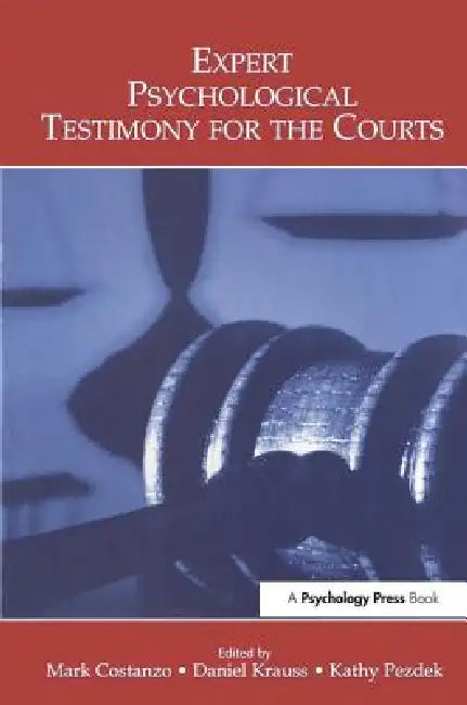 Expert Psychological Testimony for the Courts by Mark Costanzo