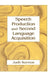 Speech Production and Second Language Acquisition by Judit Kormos