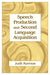 Speech Production and Second Language Acquisition by Judit Kormos