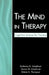 The Mind in Therapy: Cognitive Science for Practice by Katherine D. Arbuthnott