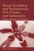 Group Counseling and Psychotherapy With Children and Adolescents: Theory, Research, and Practice by Zipora Shechtman