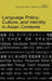 Language Policy, Culture, and Identity in Asian Contexts by Amy B. M. Tsui, James W. Tollefson