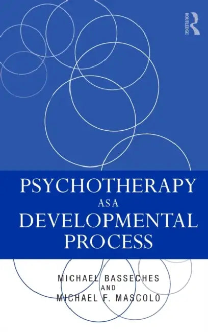 Psychotherapy as a Developmental Process by Michael Basseches, Michael F. Mascolo