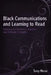 Black Communications and Learning to Read: Building on Children's Linguistic and Cultural Strengths by Terry Meier