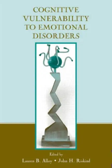 Cognitive Vulnerability to Emotional Disorders by Lauren B. Alloy