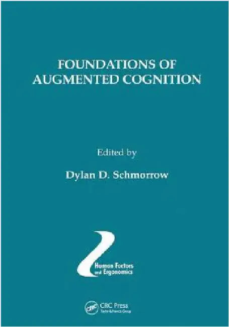 Foundations of Augmented Cognition, Volume 11 by Dylan D. Schmorrow