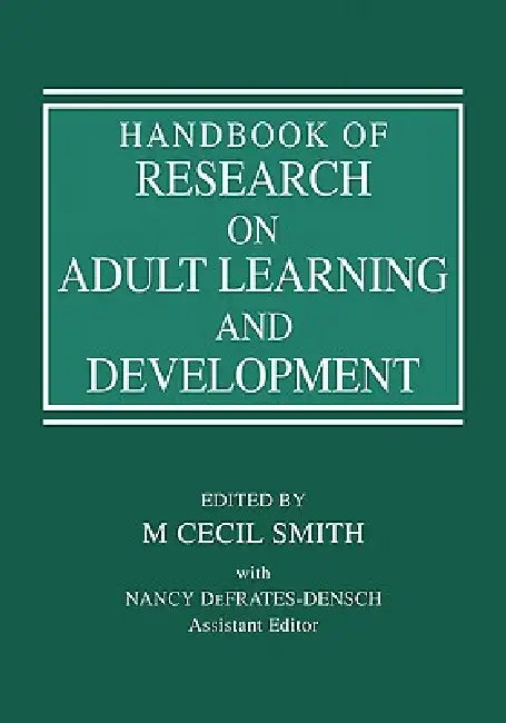 Handbook of Research on Adult Learning and Development by M. Cecil Smith