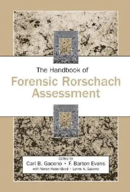 The Handbook of Forensic Rorschach Assessment by Carl B. Gacono