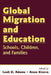 Global Migration and Education: Schools, Children, and Families by Leah D. Adams