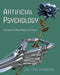 Artificial Psychology: The Quest for What It Means to Be Human by JayFriedenberg