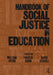 Handbook of Social Justice in Education by William Ayers, Therese M. Quinn, David Stovall