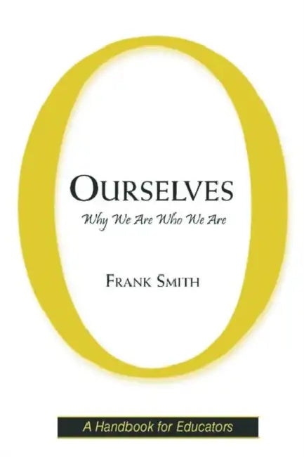 Ourselves: Why We Are Who We Are by Frank Smith