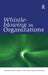 Whistle-Blowing In Organizations by Marcia P. Miceli