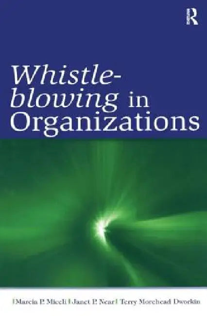 Whistle-Blowing in Organizations by Miceli Marcia P.