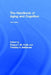 The Handbook of Aging and Cognition by Fergus I. M. Craik