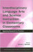 Interdisciplinary Language Arts and Science Instruction in Elementary Classrooms: Applying Research to Practice by Valarie L. Akerson