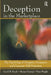 Deception In The Marketplace: The Psychology of Deceptive Persuasion and Consumer Self-Protection by David M. Boush