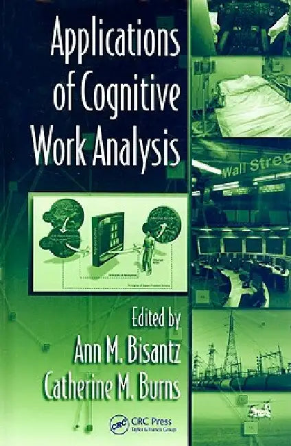 Applications of Cognitive Work Analysis by Ann M. Bisantz