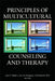 Principles of Multicultural Counseling and Therapy by Uwe P. Gielen