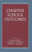 Charter School Outcomes by Mark Berends, Matthew G. Springer, Herbert J. Walberg