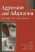 Aggression and Adaptation: The Bright Side to Bad Behavior by Todd D. Little