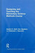 Designing and Teaching the Elementary Science Methods Course by Sandra Abell