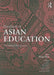 Handbook of Asian Education: A Cultural Perspective by Yong Zhao