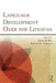 Language Development Over the Lifespan by Kees de Bot