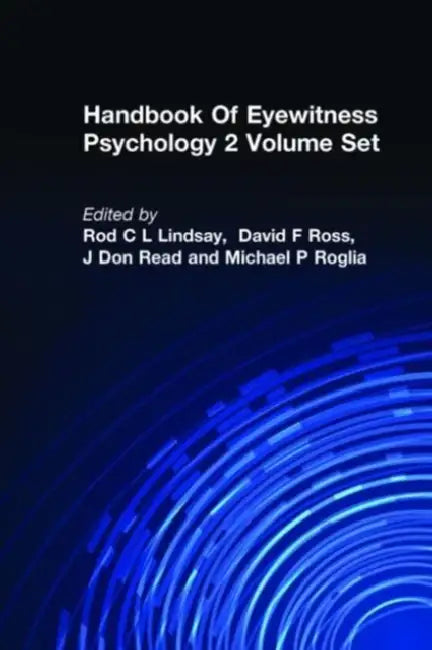 Handbook Of Eyewitness Psychology by Michael P. Toglia