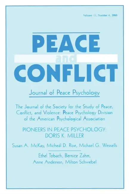Pioneers in Peace Psychology: Doris K. Miller: A Special Issue of Peace and Conflict: Journal of Peace Psychology by Wagner Richard V.