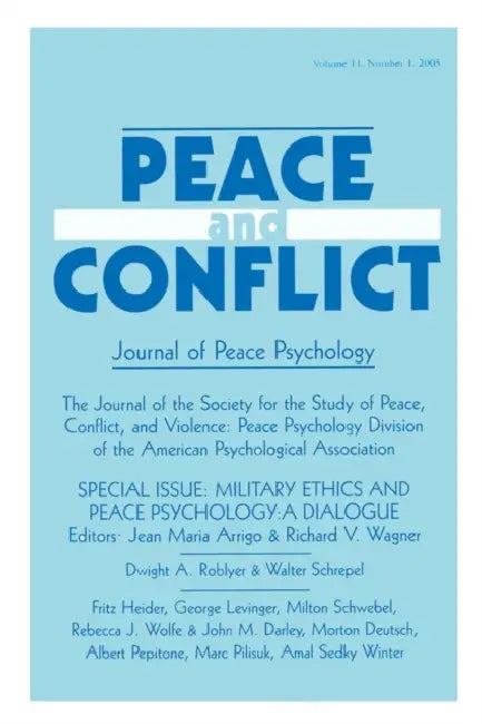 Military Ethics and Peace Psychology: A Dialogue: a Special Issue of peace and Conflict by Jean Maria Arrigo, Richard V. Wagner