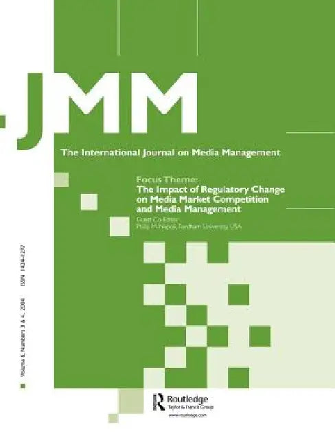 The Impact of Regulatory Change on Media Market Competition and Media Management: A Special Double Issue of the International Journal on Media Managem by Philip M. Napoli