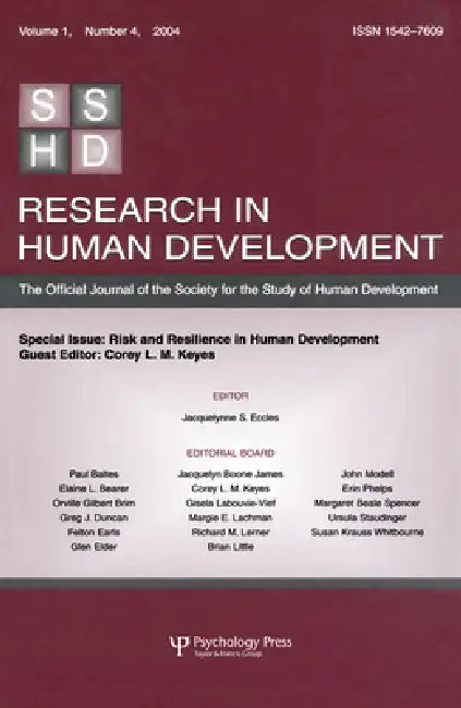 Risk and Resilience in Human Development: A Special Issue of Research in Human Development by Corey L. M. Keyes