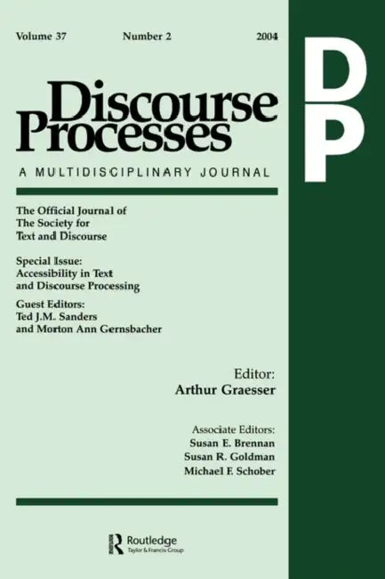 Accessibility in Text and Discourse Processing: A Special Issue of Discourse Processes by Ted J. M. Sanders, Morton Ann Gernsbacher