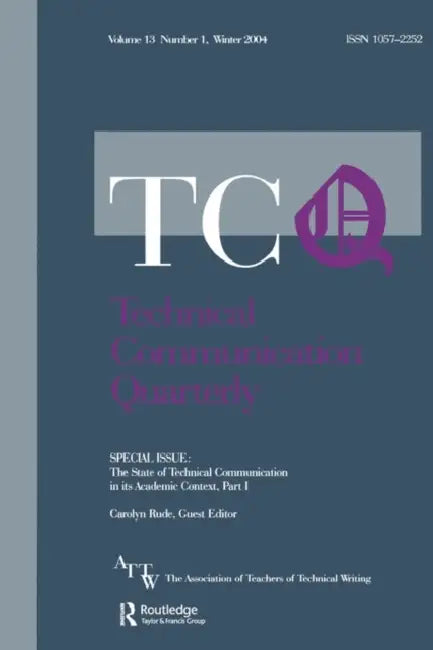 The State of Technical Communication in Its Academic Context: Part I: A Special Issue of Technical Communication Quarterly by Carolyn Rude