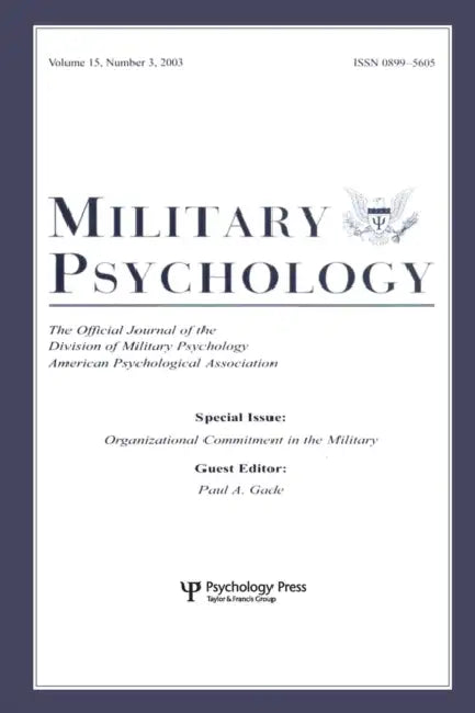 Organizational Commitment in the Military: A Special Issue of military Psychology by Paul A. Gade