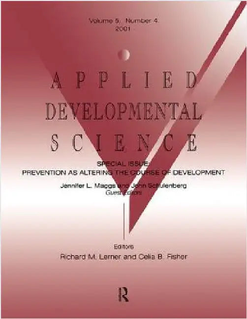 Prevention as Altering the Course of Development: A Special Issue of Applied Developmental Science by Jennifer L. Maggs