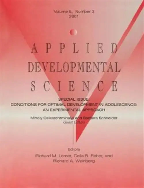 Conditions for Optimal Development in Adolescence: An Experiential Approach: A Special Issue of Applied Developmental Science by Csikszentmihalyi Mihaly