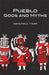 Pueblo Gods and Myths: Volume 71 by Hamilton A. Tyler