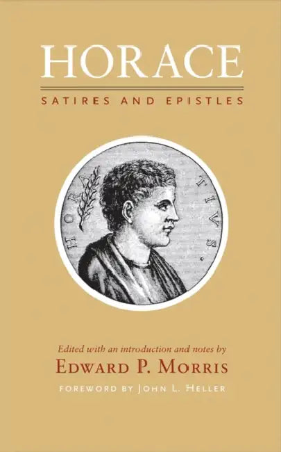 Horace: Satires and Epistles by Edward P. Morris