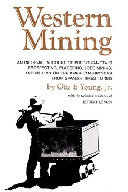 Western Mining by Otis E. Young, Robert Lenon