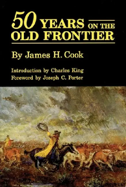 Fifty Years on the Old Frontier by James H. Cook