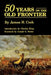 Fifty Years on the Old Frontier by James H. Cook