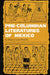 Pre-Columbian Literatures of Mexico: Volume 92 by Miguel León-Portilla, Grace Lobanov