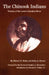 The Chinook Indians: Traders of the Lower Columbia River by Robert H. Ruby, John A. Brown, Stephen A. Meriwether