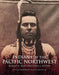 Indians of the Pacific Northwest: A History by Robert H. Ruby