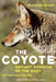 The Coyote: Defiant Songdog of the West by Francois Leydet