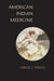 American Indian Medicine: Volume 95 by Virgil J. Vogel